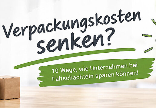 Kosten bei Faltschachteln reduzieren