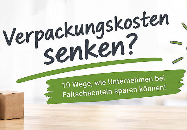 Kosten bei Faltschachteln reduzieren